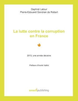 Seller image for La lutte contre la corruption en France for sale by BuchWeltWeit Ludwig Meier e.K.