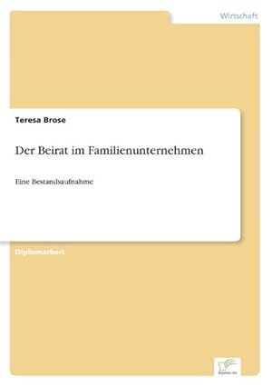 Bild des Verkufers fr Der Beirat im Familienunternehmen zum Verkauf von BuchWeltWeit Ludwig Meier e.K.