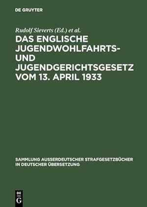 Image du vendeur pour Das englische Jugendwohlfahrts- und Jugendgerichtsgesetz vom 13. April 1933 mis en vente par BuchWeltWeit Ludwig Meier e.K.