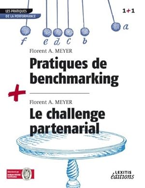 Seller image for Pratiques de benchmarking + Le challenge partenarial RECUEIL COLLECTION 1+1 for sale by BuchWeltWeit Ludwig Meier e.K.