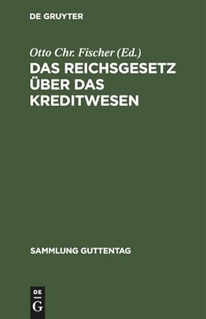 Imagen del vendedor de Das Reichsgesetz ber das Kreditwesen a la venta por BuchWeltWeit Ludwig Meier e.K.