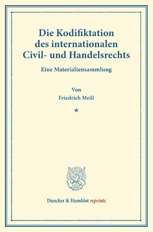 Seller image for Die Kodifiktation des internationalen Civil- und Handelsrechts for sale by BuchWeltWeit Ludwig Meier e.K.