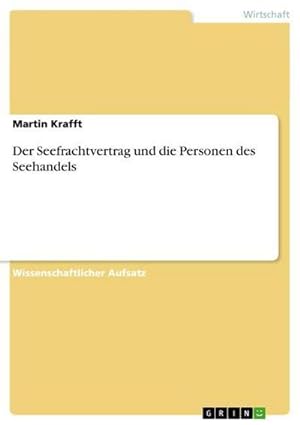 Image du vendeur pour Der Seefrachtvertrag und die Personen des Seehandels mis en vente par BuchWeltWeit Ludwig Meier e.K.