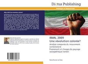 Imagen del vendedor de IRAN, 2009 Une rvolution colore? a la venta por BuchWeltWeit Ludwig Meier e.K.