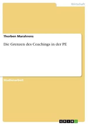 Seller image for Die Grenzen des Coachings in der PE for sale by BuchWeltWeit Ludwig Meier e.K.