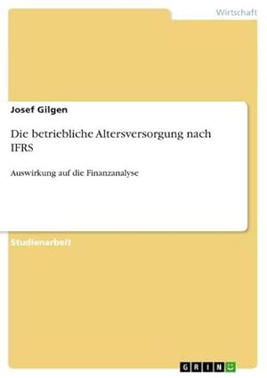 Imagen del vendedor de Die betriebliche Altersversorgung nach IFRS a la venta por BuchWeltWeit Ludwig Meier e.K.