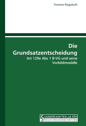 Seller image for Die Grundsatzentscheidung for sale by BuchWeltWeit Ludwig Meier e.K.
