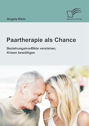 Immagine del venditore per Paartherapie als Chance: Beziehungskonflikte verstehen, Krisen bewltigen venduto da BuchWeltWeit Ludwig Meier e.K.