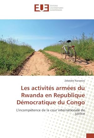 Image du vendeur pour Les activits armes du Rwanda en Republique Dmocratique du Congo mis en vente par BuchWeltWeit Ludwig Meier e.K.