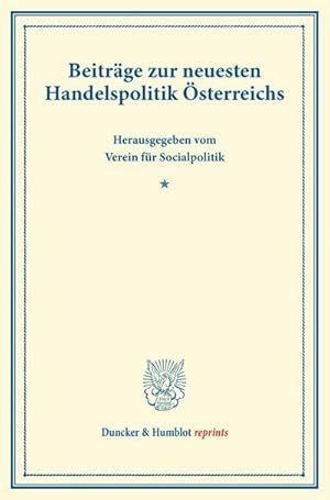 Seller image for Beitrge zur neuesten Handelspolitik sterreichs. for sale by BuchWeltWeit Ludwig Meier e.K.