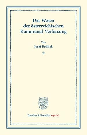 Seller image for Das Wesen der sterreichischen Kommunal-Verfassung. for sale by BuchWeltWeit Ludwig Meier e.K.