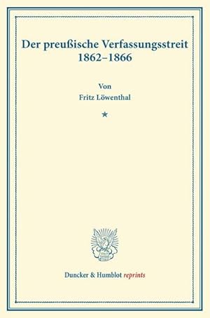 Seller image for Der preuische Verfassungsstreit 18621866. for sale by BuchWeltWeit Ludwig Meier e.K.
