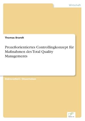 Seller image for Prozeorientiertes Controllingkonzept fr Manahmen des Total Quality Managements for sale by BuchWeltWeit Ludwig Meier e.K.