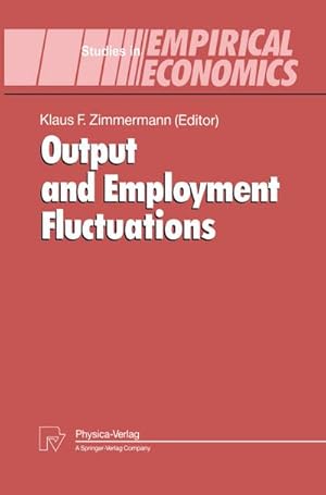 Immagine del venditore per Output and Employment Fluctuations venduto da BuchWeltWeit Ludwig Meier e.K.