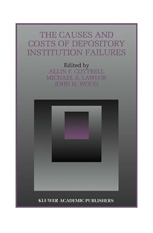 Bild des Verkufers fr The Causes and Costs of Depository Institution Failures zum Verkauf von BuchWeltWeit Ludwig Meier e.K.