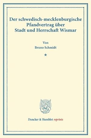 Seller image for Der schwedisch-mecklenburgische Pfandvertrag ber Stadt und Herrschaft Wismar. for sale by BuchWeltWeit Ludwig Meier e.K.