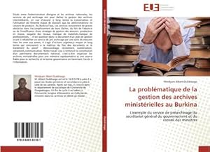 Image du vendeur pour La problmatique de la gestion des archives ministrielles au Burkina mis en vente par BuchWeltWeit Ludwig Meier e.K.