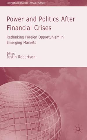 Seller image for Power and Politics After Financial Crises: Rethinking Foreign Opportunism in Emerging Markets for sale by BuchWeltWeit Ludwig Meier e.K.