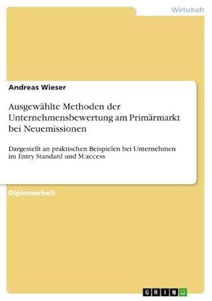 Immagine del venditore per Ausgewhlte Methoden der Unternehmensbewertung am Primrmarkt bei Neuemissionen venduto da BuchWeltWeit Ludwig Meier e.K.