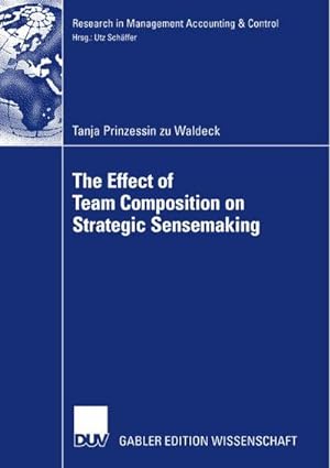 Seller image for The Effect of Team Composition on Strategic Sensemaking for sale by BuchWeltWeit Ludwig Meier e.K.