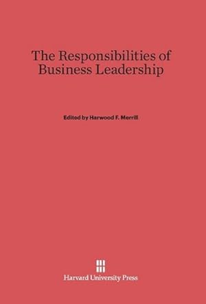 Image du vendeur pour The Responsibilities of Business Leadership mis en vente par BuchWeltWeit Ludwig Meier e.K.