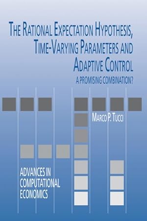 Seller image for The Rational Expectation Hypothesis, Time-Varying Parameters and Adaptive Control for sale by BuchWeltWeit Ludwig Meier e.K.