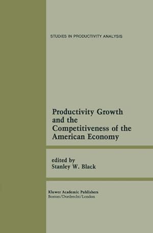 Image du vendeur pour Productivity Growth and the Competitiveness of the American Economy mis en vente par BuchWeltWeit Ludwig Meier e.K.