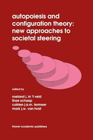 Bild des Verkufers fr Autopoiesis and Configuration Theory: New Approaches to Societal Steering zum Verkauf von BuchWeltWeit Ludwig Meier e.K.
