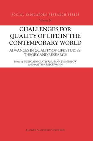 Bild des Verkufers fr Challenges for Quality of Life in the Contemporary World zum Verkauf von BuchWeltWeit Ludwig Meier e.K.