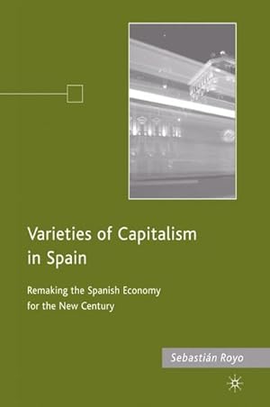 Immagine del venditore per Varieties of Capitalism in Spain venduto da BuchWeltWeit Ludwig Meier e.K.