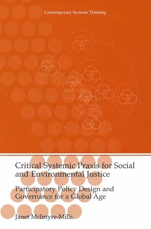 Image du vendeur pour Critical Systemic Praxis for Social and Environmental Justice mis en vente par BuchWeltWeit Ludwig Meier e.K.