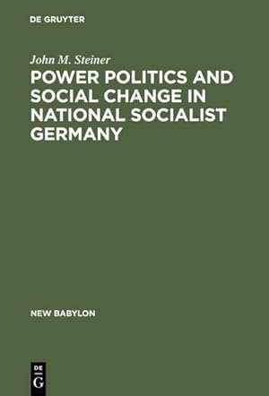 Seller image for Power Politics and Social Change in National Socialist Germany for sale by BuchWeltWeit Ludwig Meier e.K.