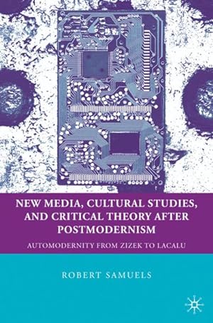 Imagen del vendedor de New Media, Cultural Studies, and Critical Theory after Postmodernism a la venta por BuchWeltWeit Ludwig Meier e.K.
