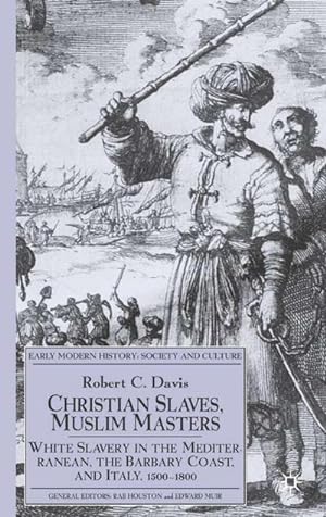 Immagine del venditore per Christian Slaves, Muslim Masters venduto da BuchWeltWeit Ludwig Meier e.K.