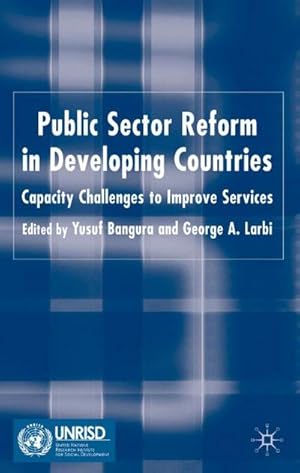 Bild des Verkufers fr Public Sector Reform in Developing Countries: Capacity Challenges to Improve Services zum Verkauf von BuchWeltWeit Ludwig Meier e.K.