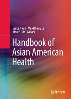 Immagine del venditore per Handbook of Asian American Health venduto da BuchWeltWeit Ludwig Meier e.K.