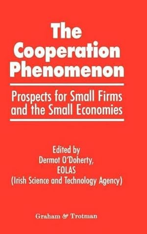 Immagine del venditore per The Co-operation Phenomenon - Prospects for Small Firms and the Small Economies venduto da BuchWeltWeit Ludwig Meier e.K.