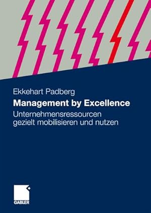 Seller image for Management by Excellence for sale by BuchWeltWeit Ludwig Meier e.K.