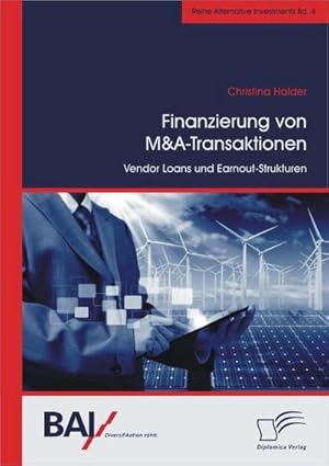 Immagine del venditore per Finanzierung von M&A-Transaktionen: Vendor Loans und Earnout-Strukturen venduto da BuchWeltWeit Ludwig Meier e.K.