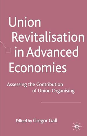 Imagen del vendedor de Union Revitalisation in Advanced Economies a la venta por BuchWeltWeit Ludwig Meier e.K.