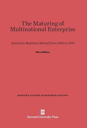 Immagine del venditore per The Maturing of Multinational Enterprise venduto da BuchWeltWeit Ludwig Meier e.K.