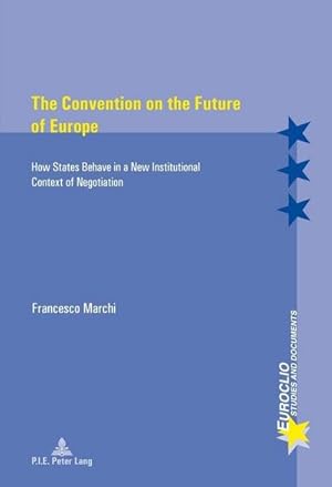 Immagine del venditore per The Convention on the Future of Europe venduto da BuchWeltWeit Ludwig Meier e.K.