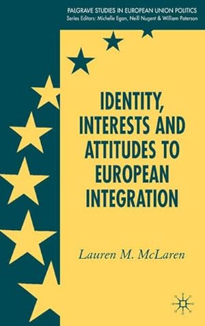 Seller image for Identity, Interests and Attitudes to European Integration for sale by BuchWeltWeit Ludwig Meier e.K.