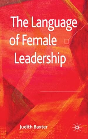 Imagen del vendedor de The Language of Female Leadership a la venta por BuchWeltWeit Ludwig Meier e.K.