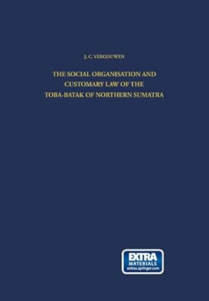 Immagine del venditore per The Social Organisation and Customary Law of the Toba-Batak of Northern Sumatra venduto da BuchWeltWeit Ludwig Meier e.K.