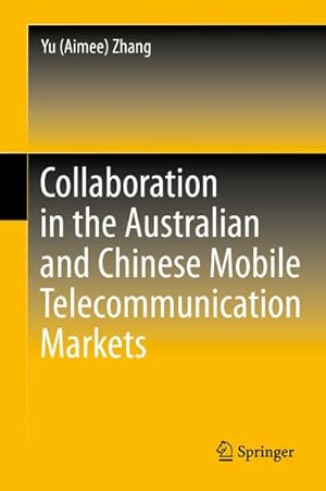 Seller image for Collaboration in the Australian and Chinese Mobile Telecommunication Markets for sale by BuchWeltWeit Ludwig Meier e.K.