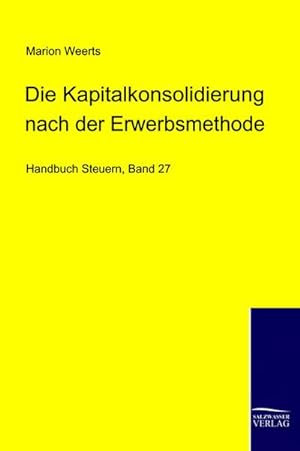 Immagine del venditore per Die Kapitalkonsolidierung bei der Neubewertungsmethode venduto da BuchWeltWeit Ludwig Meier e.K.