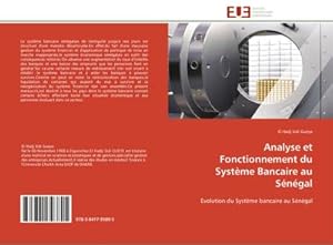 Image du vendeur pour Analyse et Fonctionnement du Systme Bancaire au Sngal mis en vente par BuchWeltWeit Ludwig Meier e.K.