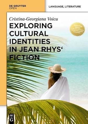 Bild des Verkufers fr Exploring Cultural Identities in Jean Rhys Fiction zum Verkauf von BuchWeltWeit Ludwig Meier e.K.