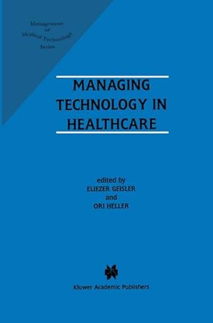 Imagen del vendedor de Managing Technology in Healthcare a la venta por BuchWeltWeit Ludwig Meier e.K.